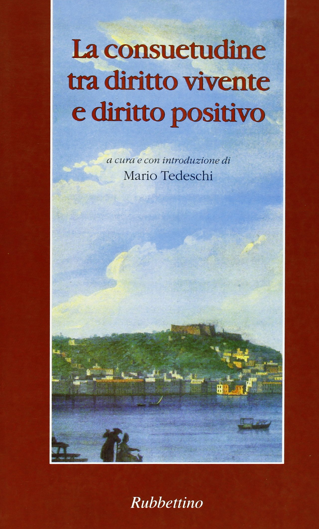 La consuetudine tra diritto vivente e diritto positivo