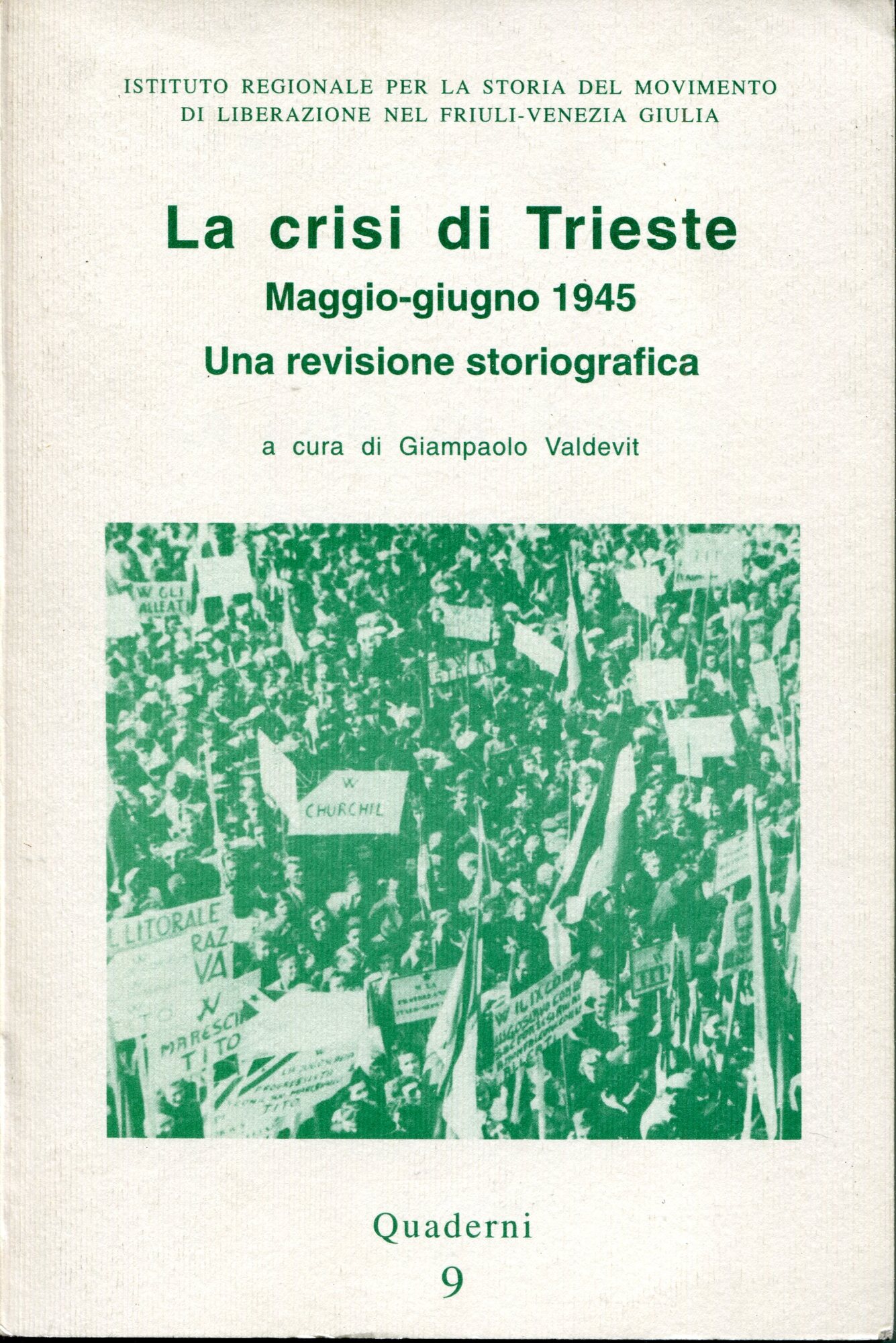 La crisi di Trieste : maggio-giugno 1945 : una revisione …