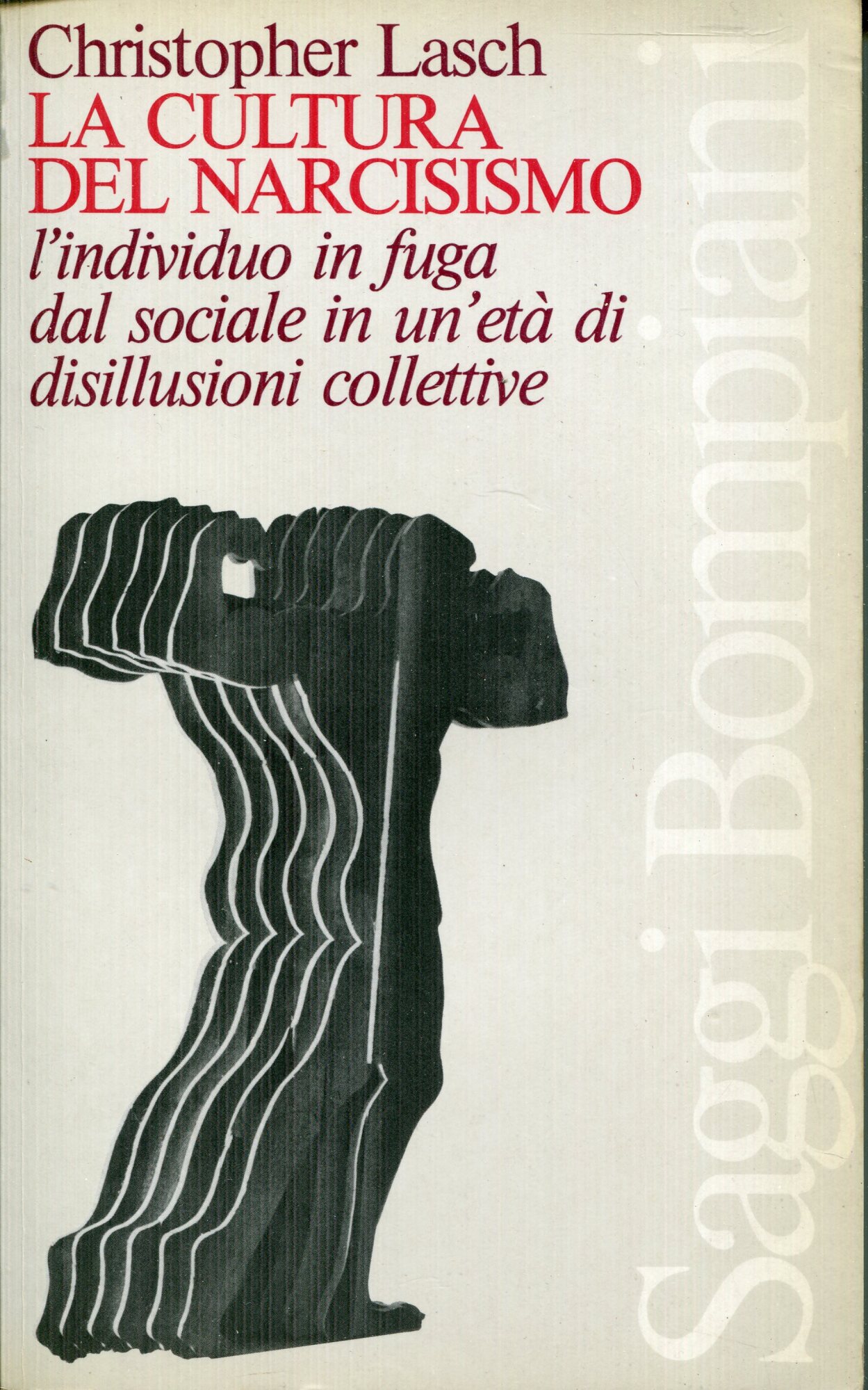 La cultura del narcisismo : l'individuo in fuga dal sociale …