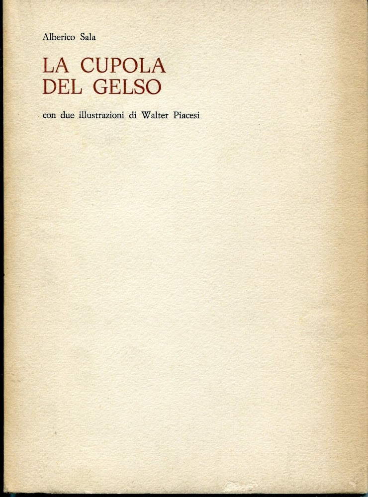 La cupola del gelso, con due illustrazioni di Walter Piacesi