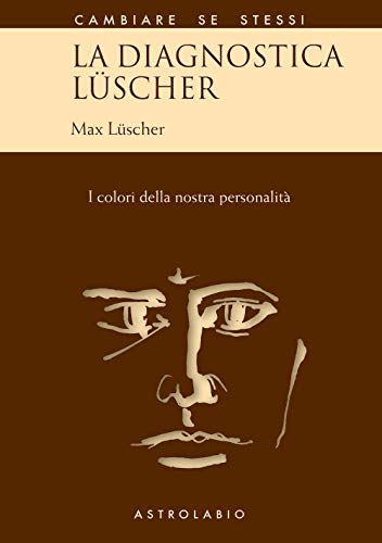 La diagnostica Lüscher. I colori della nostra personalità