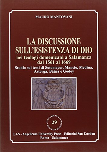 La discussione sull'esistenza di Dio nei teologi domenicani a Salamanca …