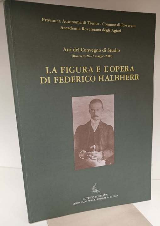 La figura e l'opera di Federico Halbherr : atti del …