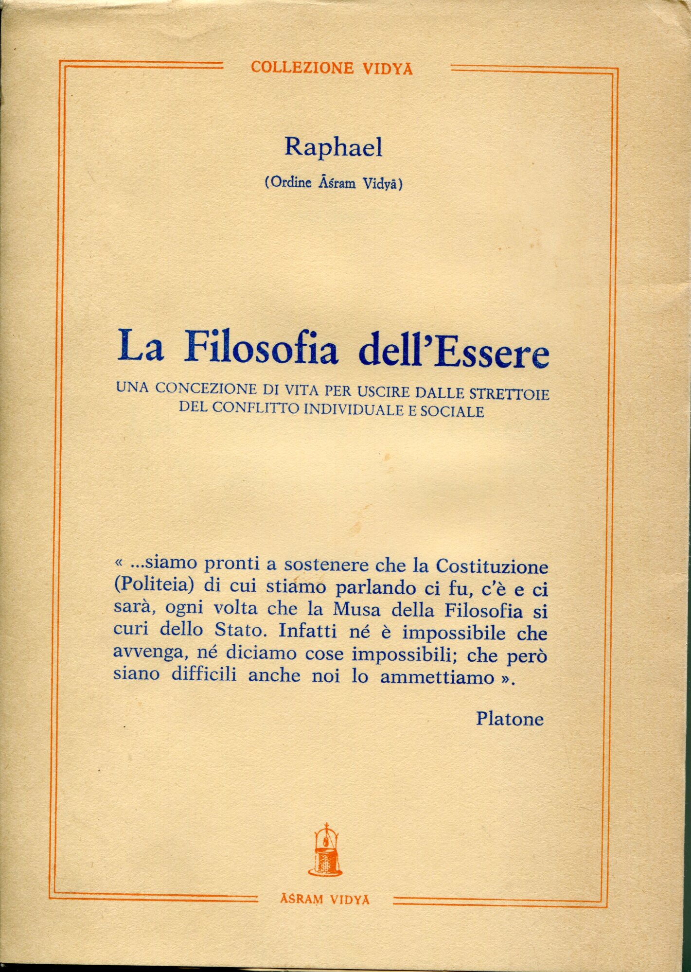 La filosofia dell'essere : una concezione di vita per uscire …