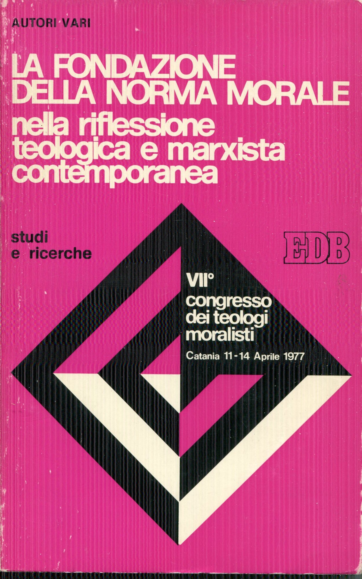 La fondazione della norma morale nella riflessione teologica e marxista …