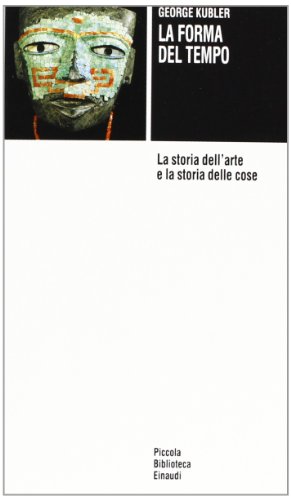 La forma del tempo. La storia dell'arte e la storia …