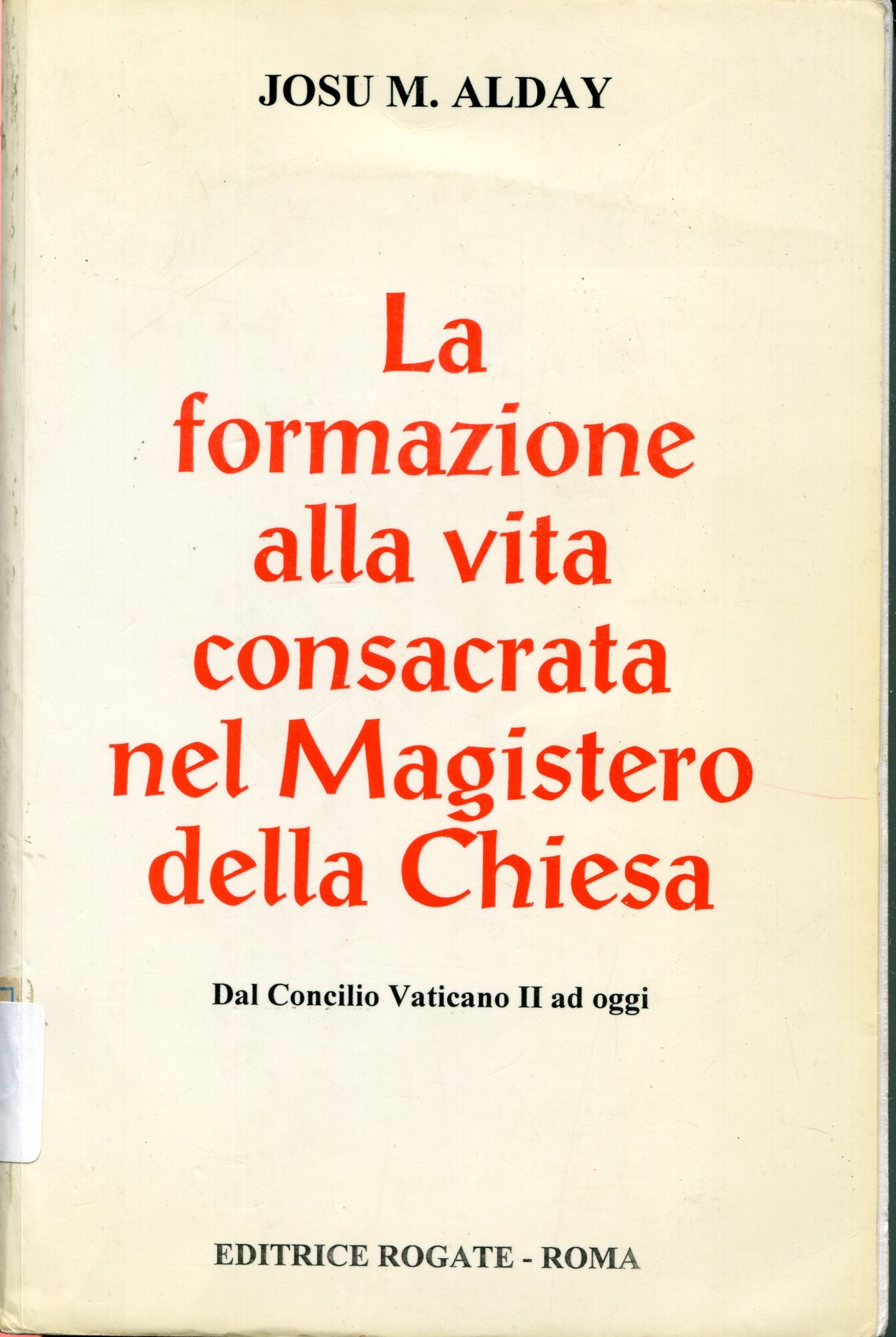 La formazione alla vita consacrata nel magistero della Chiesa. Dal …