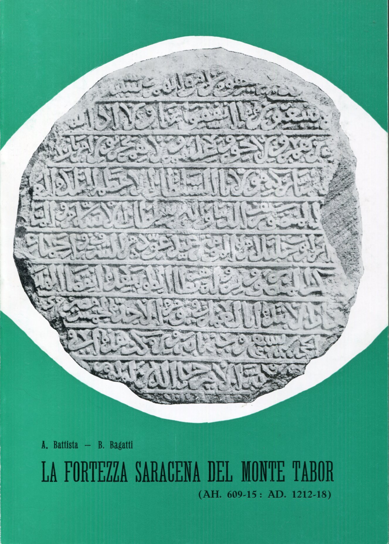 La fortezza saracena del Monte Tabor (AH. 609-15 : AD …