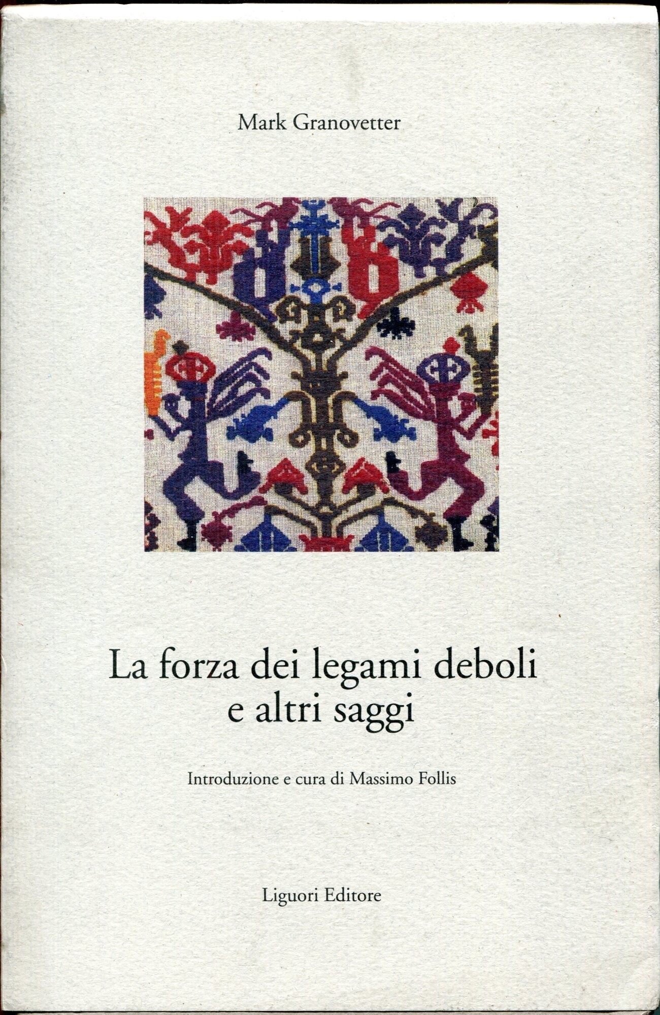 La forza dei legami deboli e altri saggi