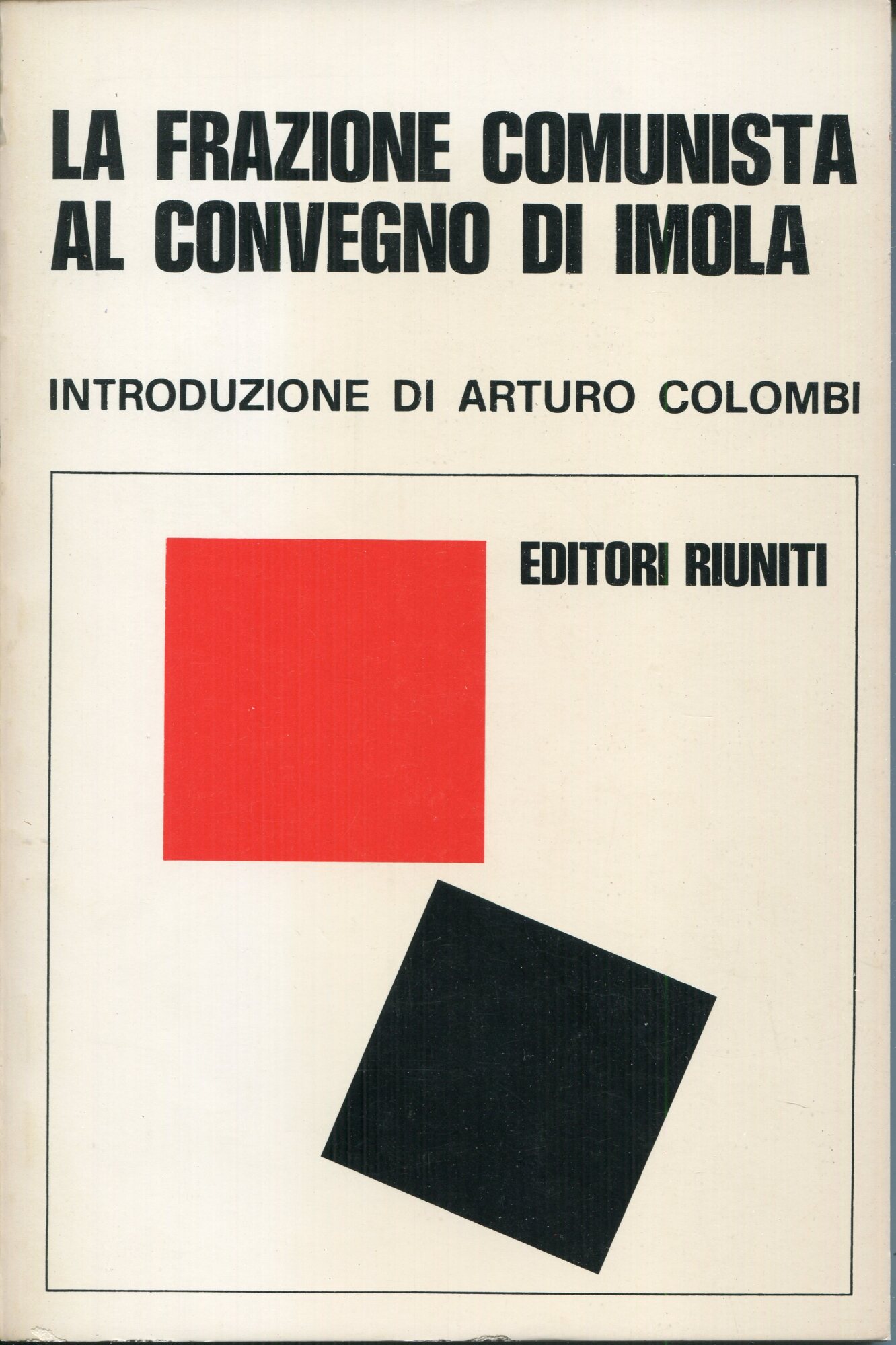 La frazione comunista al convegno di Imola