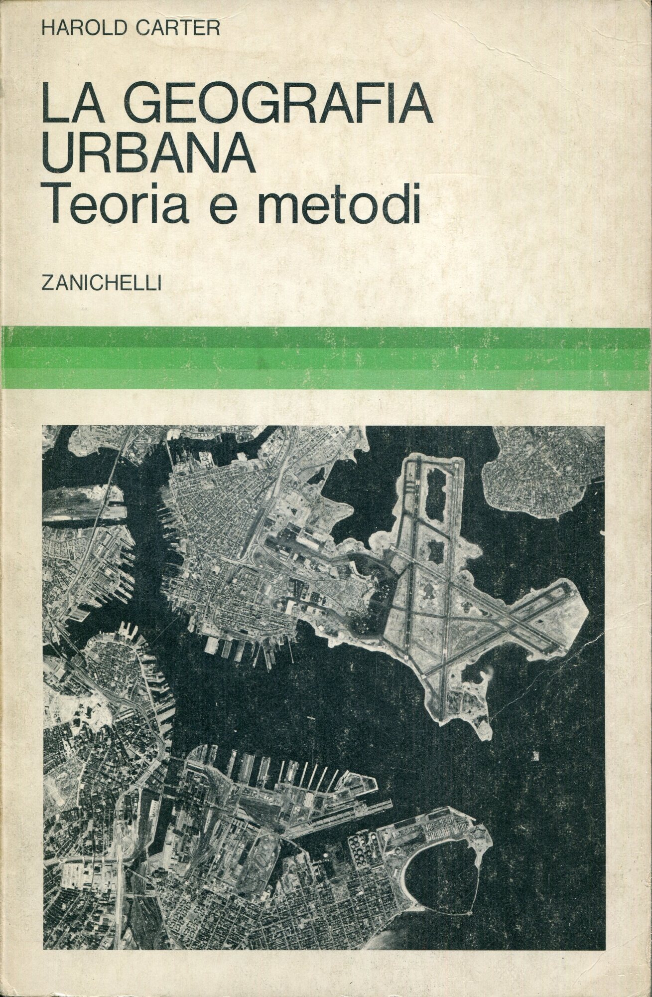 La geografia urbana. Teorie e metodi