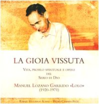 La gioia vissuta. Vita, profilo spirituale e opere del servo …