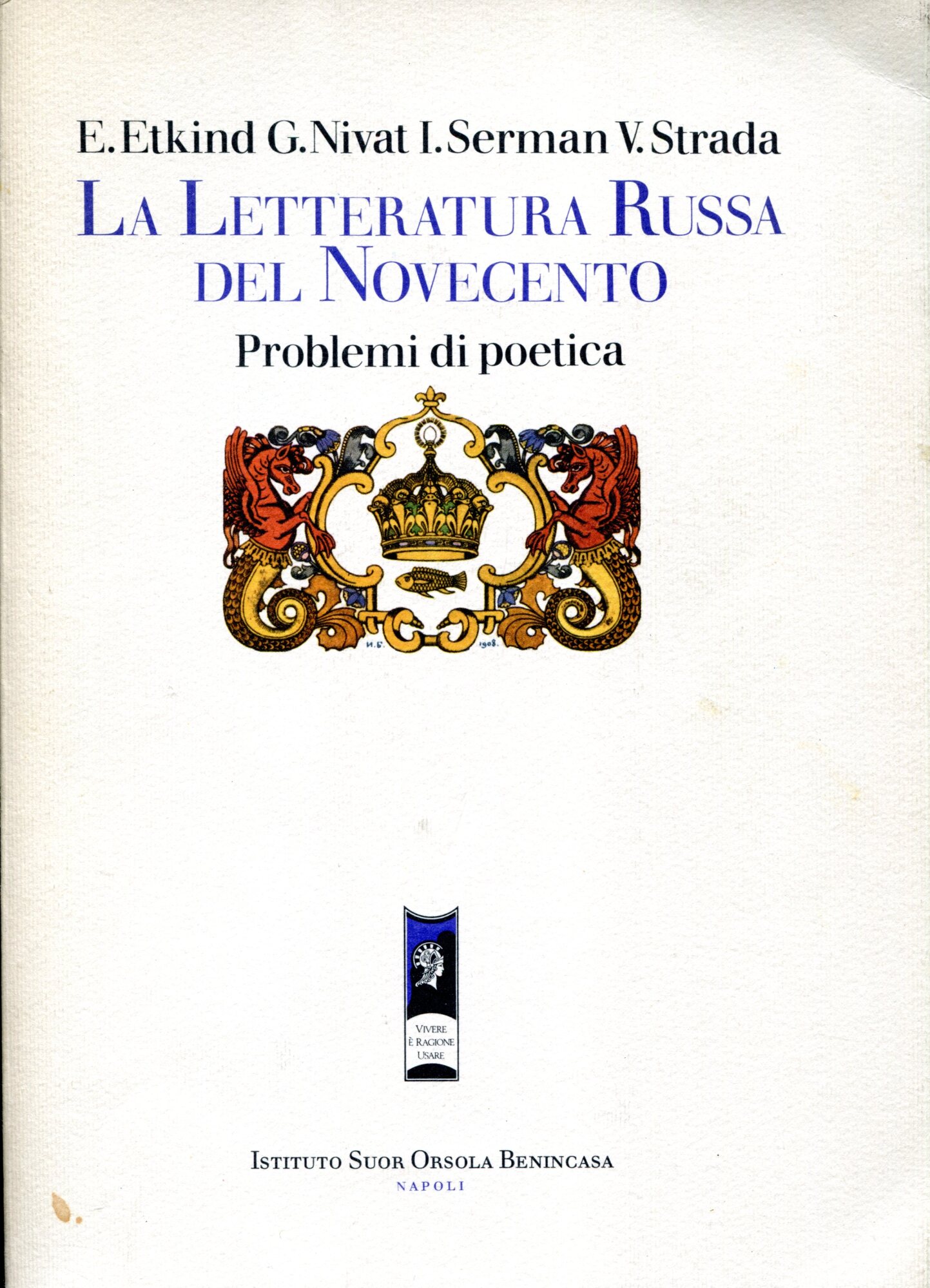 La letteratura russa del Novecento. Problemi di poetica.