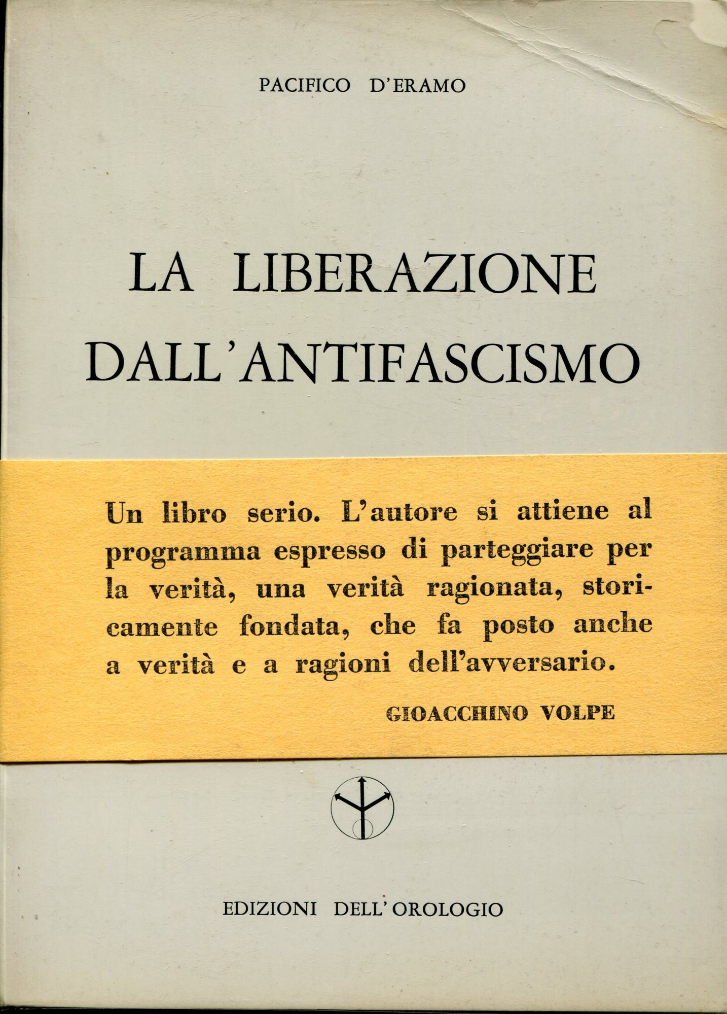 La liberazione dall'antifascismo