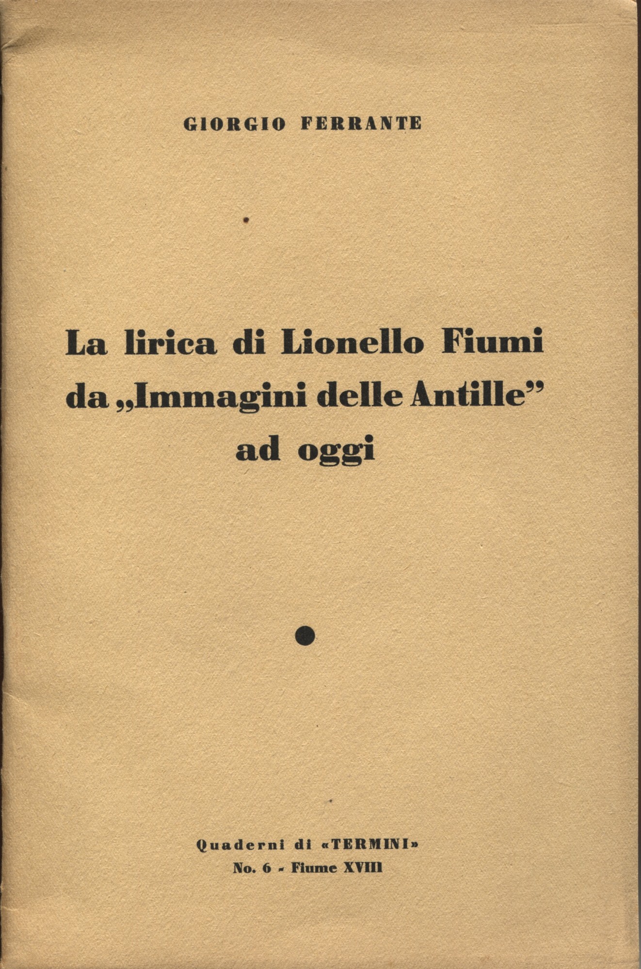 La lirica di Lionello Fiumi da Immagini delle Antille ad …