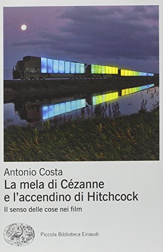 La mela di Cézanne e l'accendino di Hitchcock. Il senso …