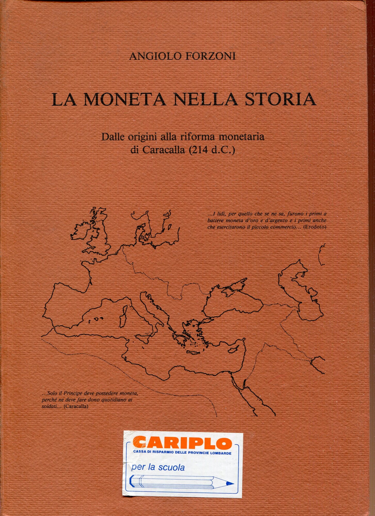 La moneta nella storia : dalle origini alla riforma monetaria …