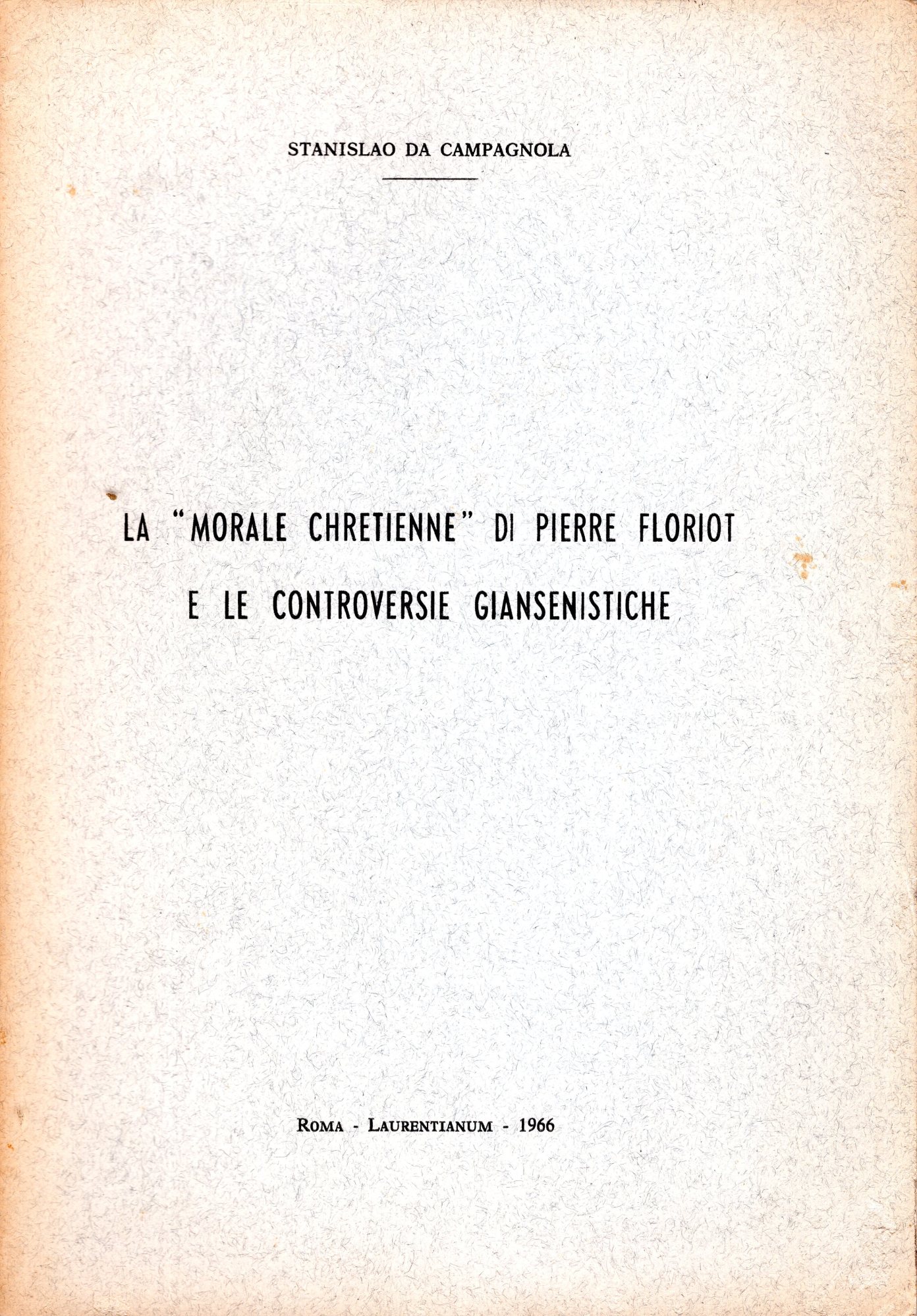 La "Morale chretienne" di Pierre Floriot e le controversie giansenistiche