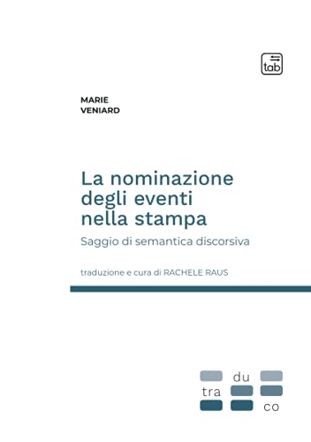 La nominazione degli eventi nella stampa: Saggio di semantica discorsiva