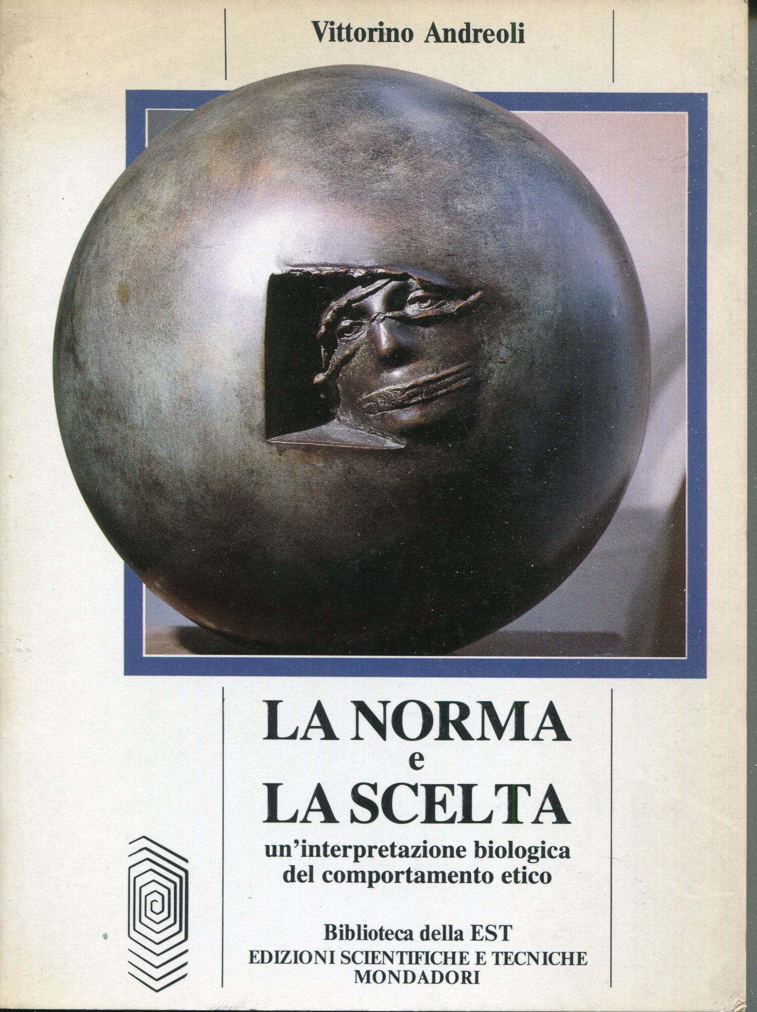 La norma e la scelta : un'interpretazione biologica del comportamento …