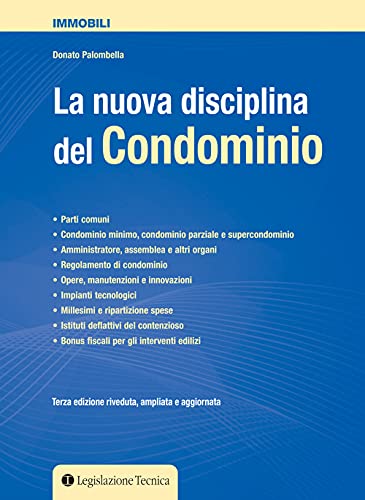 La nuova disciplina del condominio. Treza edizione riveduta, ampliata e …