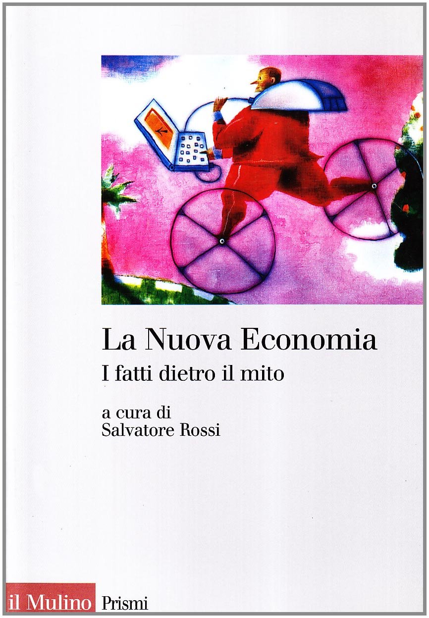 La Nuova Economia. I fatti dietro il mito