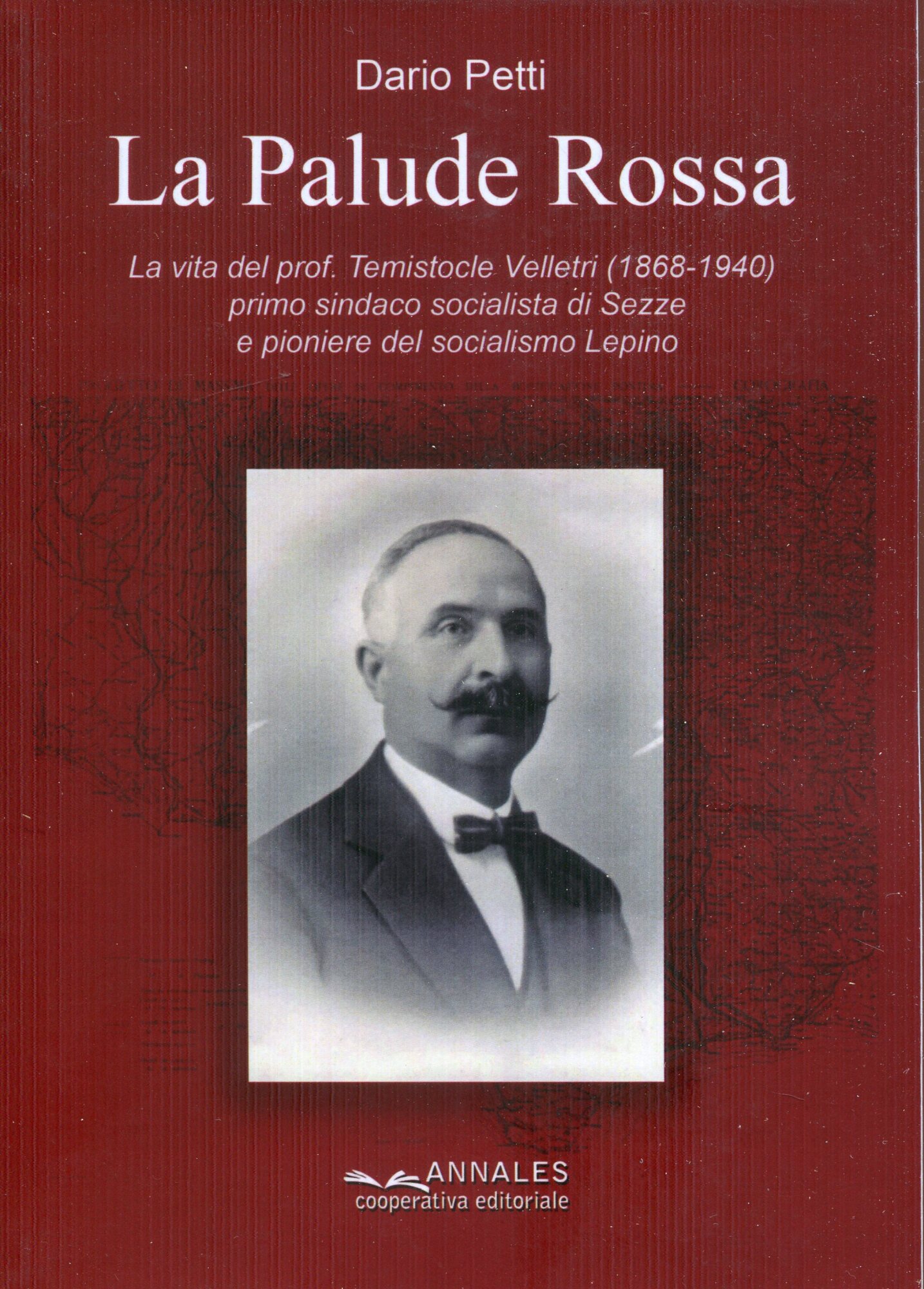 La palude rossa : la vita del prof. Temistocle Velletri, …