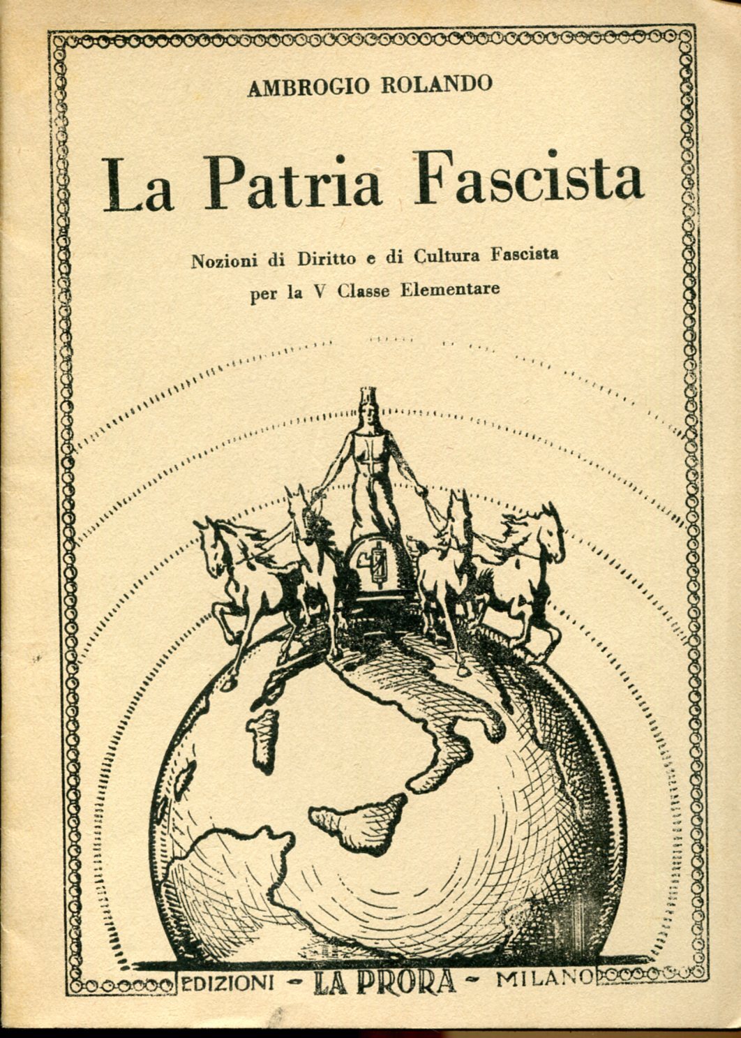 La Patria fascista. Nozioni di diritto e di cultura fascista …