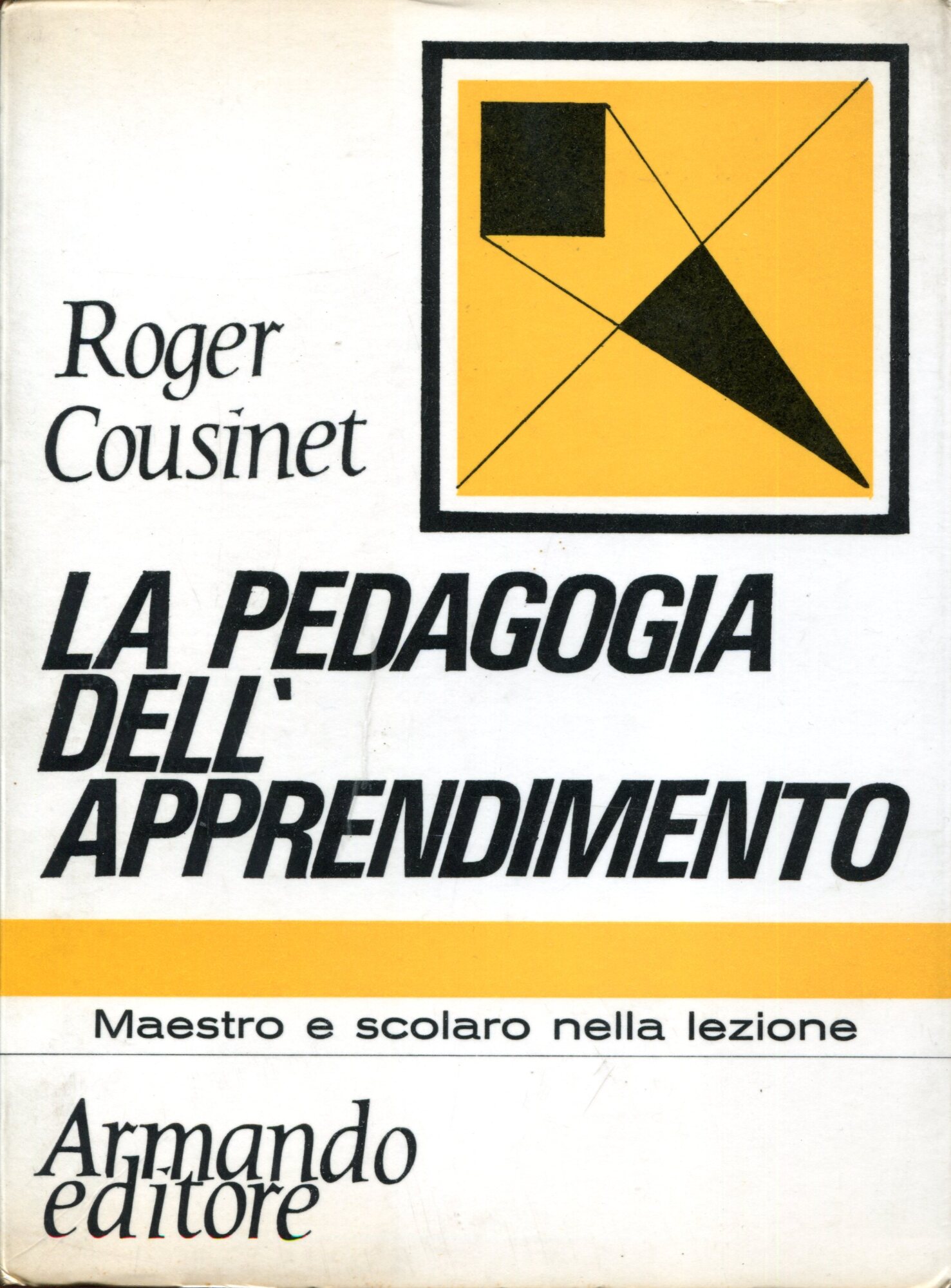 La pedagogia dell' apprendimento. Maestro e scolaro nella lezione.
