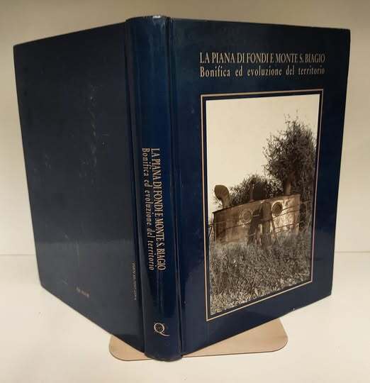 La piana di Fondi e Monte S. Biagio : bonifica …