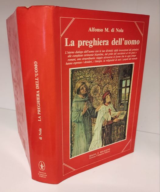 La preghiera dell'uomo : l'eterno dialogo dell'uomo con le sue …