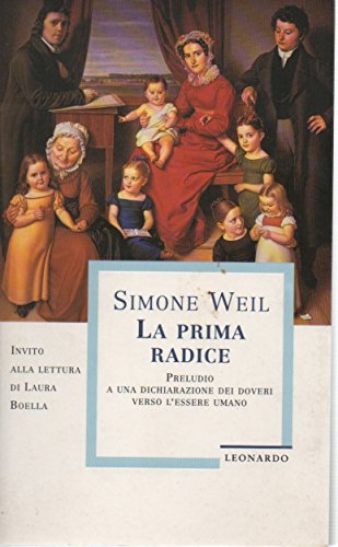 La prima radice. Preludio a una dichiarazione dei doveri verso …