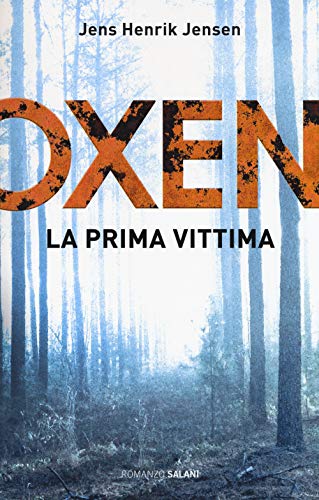 La prima vittima. Oxen (Libro 1)