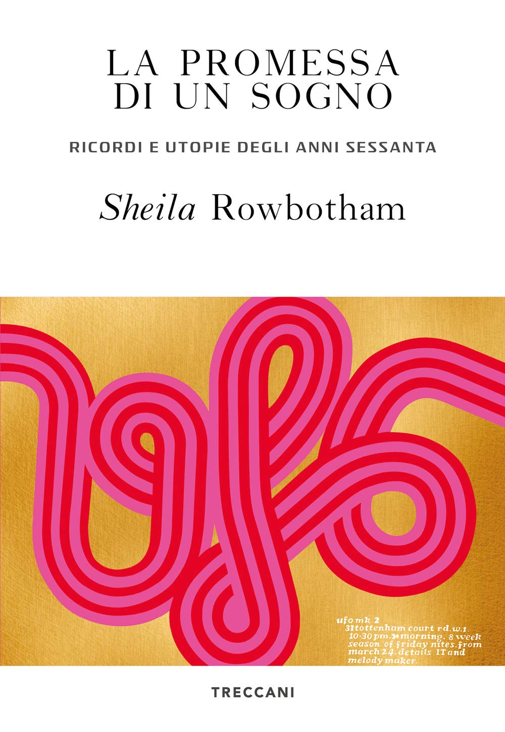 La promessa di un sogno. Ricordi e utopie degli anni …