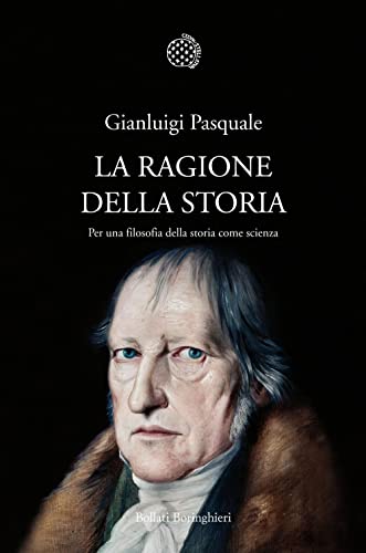 La ragione della storia : per una filosofia della storia …