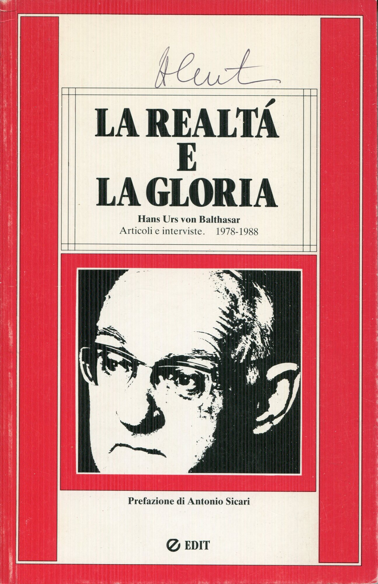 La realtà e la gloria : articoli e interviste 1978-1988
