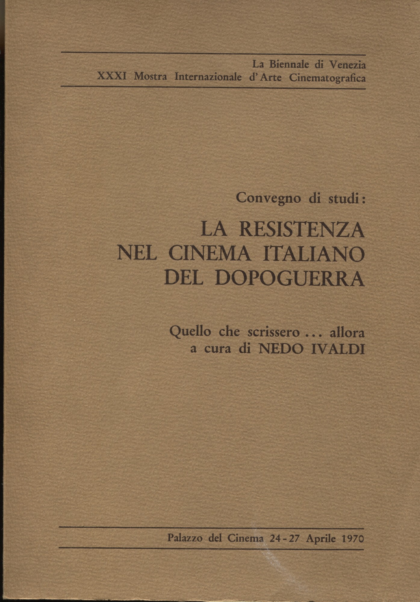 La Resistenza nel cinema italiano del dopoguerra. Quello che scrissero …