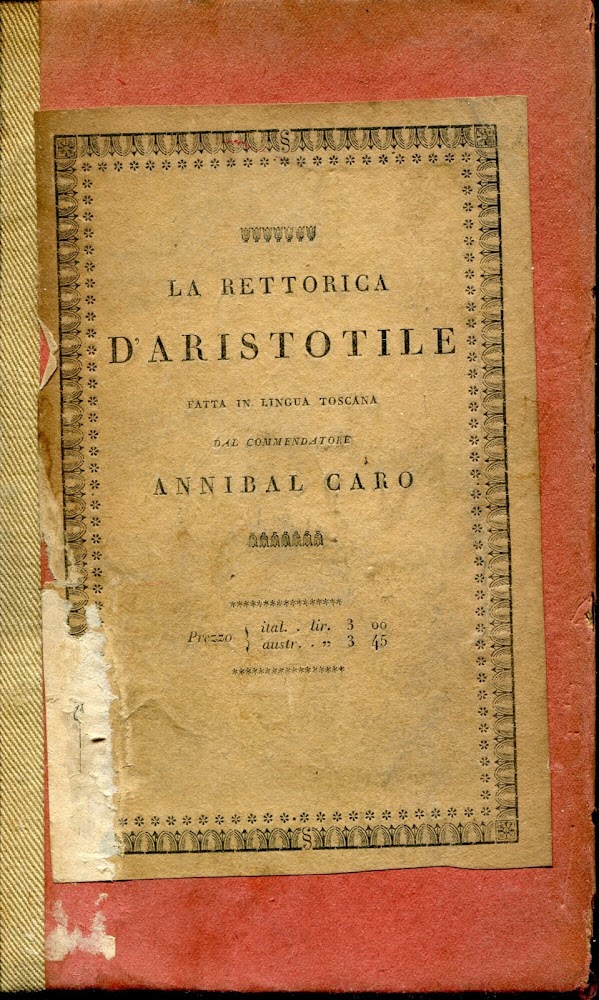 La rettorica d'Aristotile fatta in lingua toscana dal commendatore Annibal …