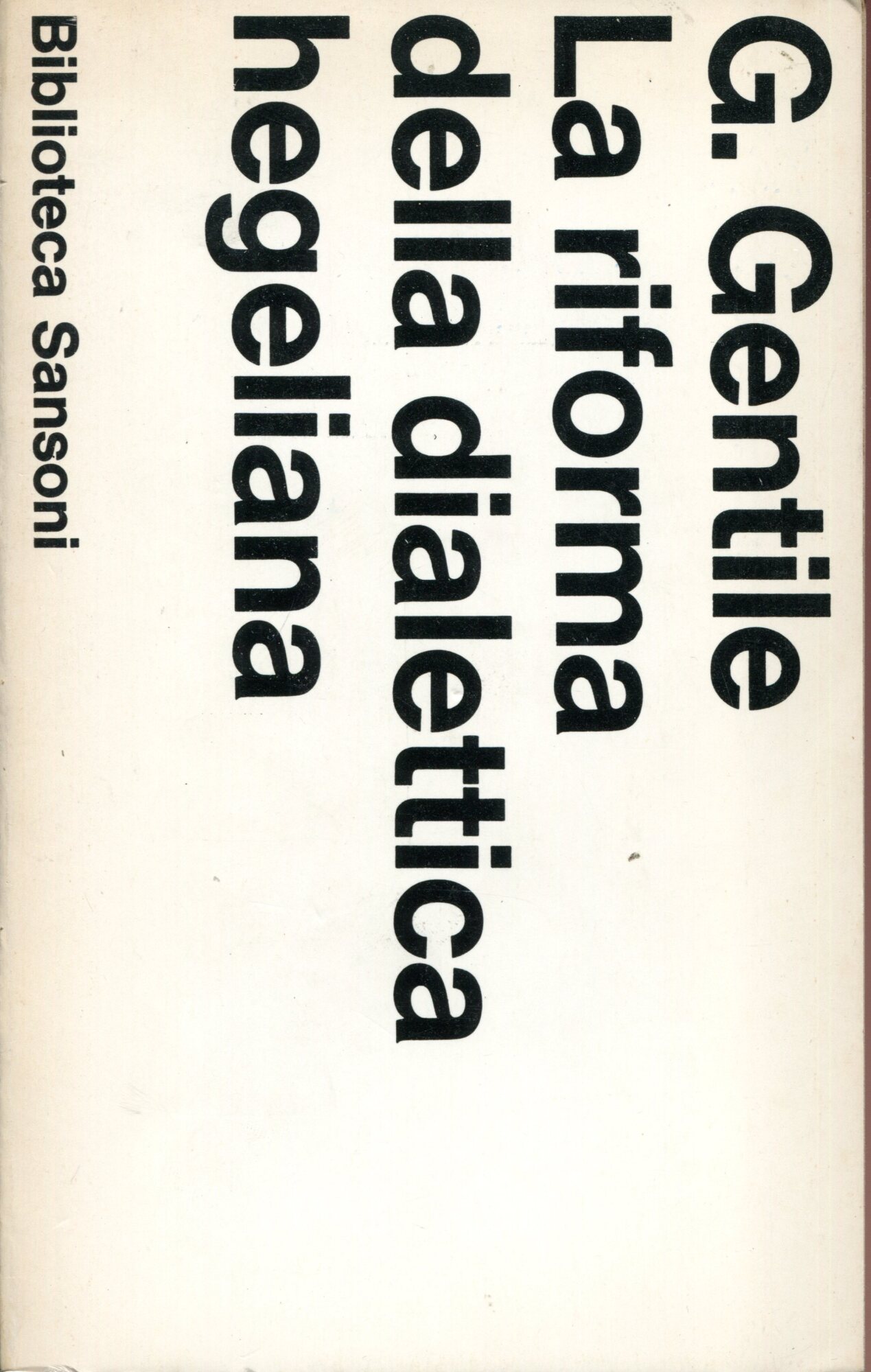 La riforma della dialettica hegeliana