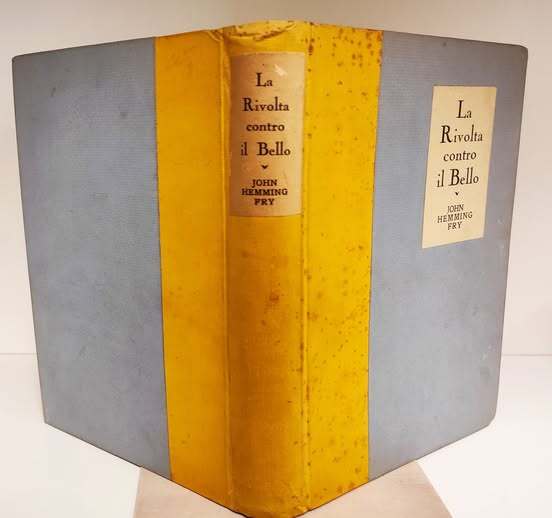 La rivolta contro il bello : saggio sulla genesi dell'arte …