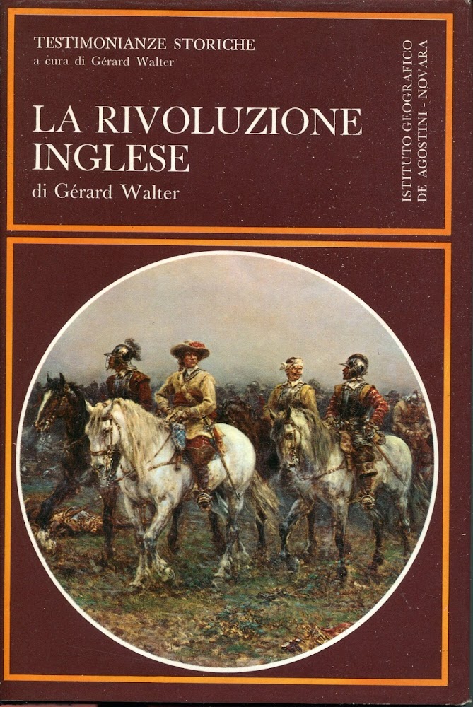 La rivoluzione inglese 1641-1660 : processi verbali, relazioni parlamentari, documenti …