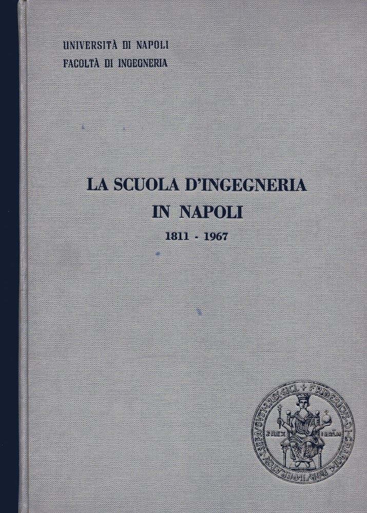 La scuola di ingegneria in Napoli 1811 - 1967