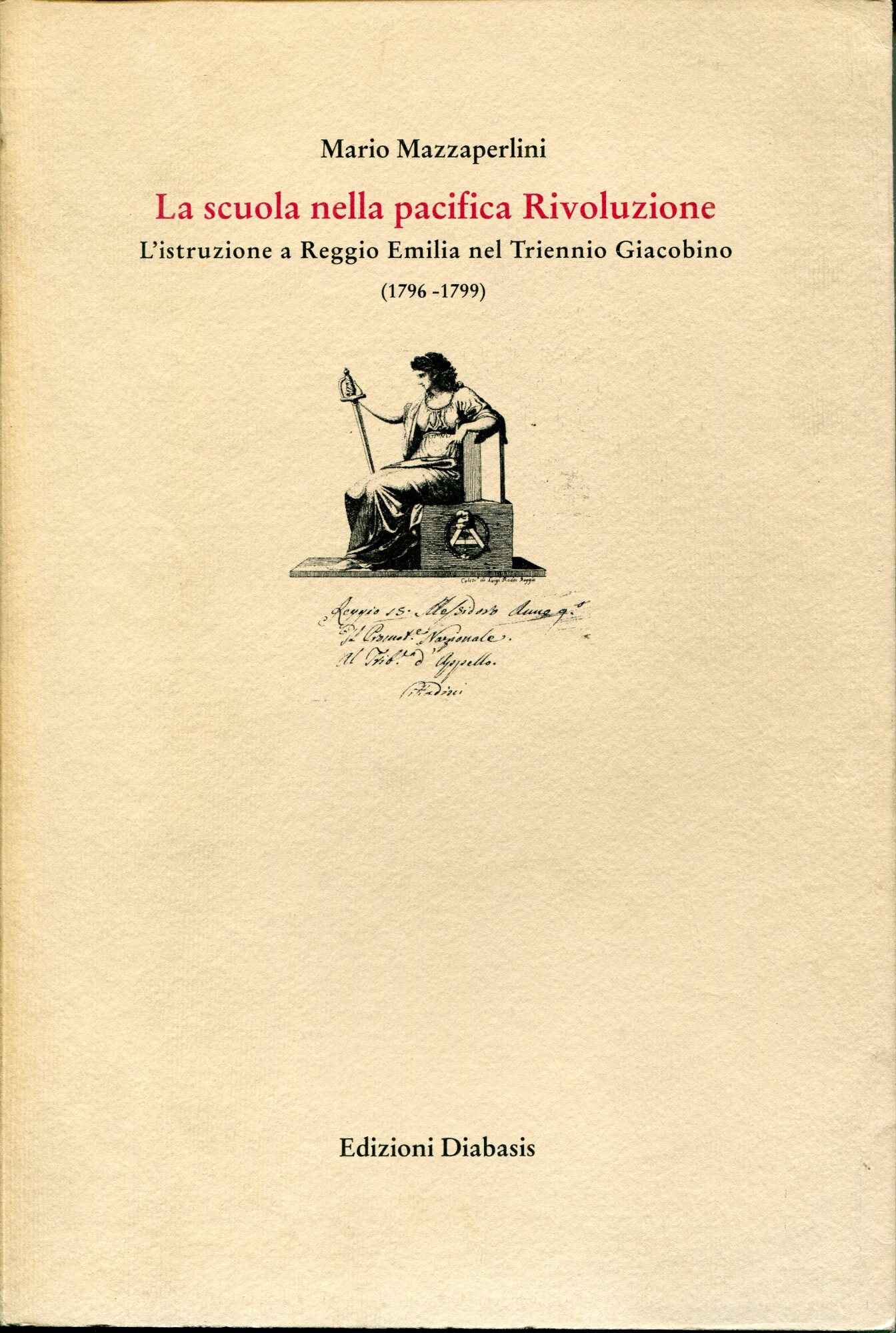 La scuola nella pacifica rivoluzione : l'istruzione a Reggio Emilia …