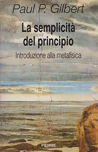 La semplicità del principio. Introduzione alla metafisica