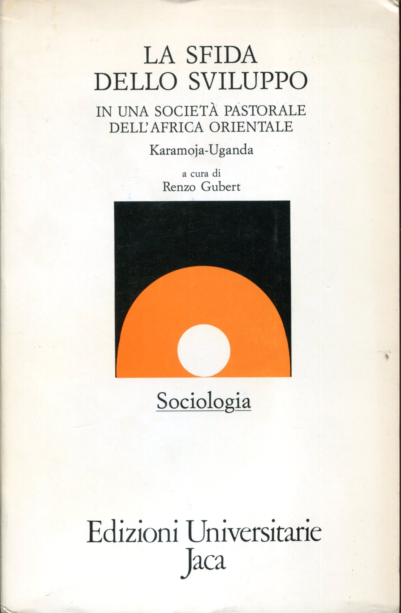 La sfida dello sviluppo in una società pastorale dell'Africa Orientale. …