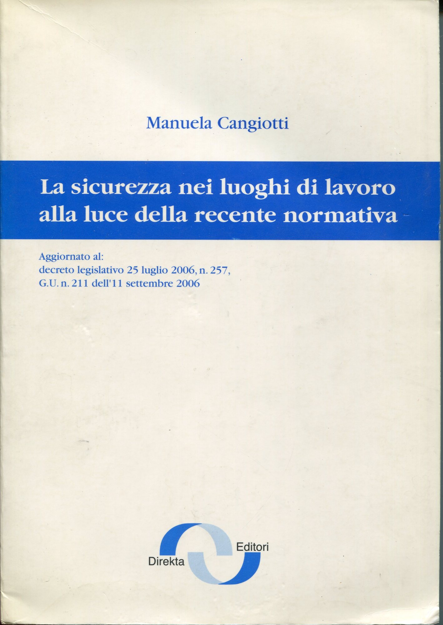 La sicurezza nei luoghi di lavoro alla luce della recente …