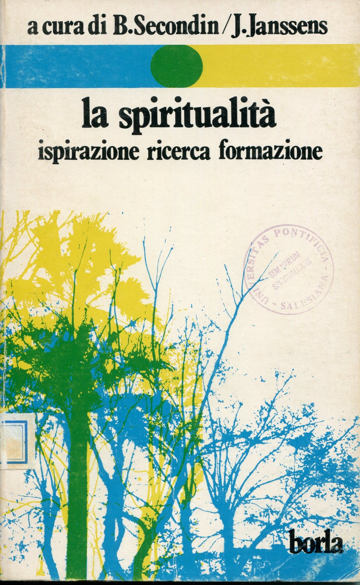 La spiritualità. Ispirazione ricerca formazione