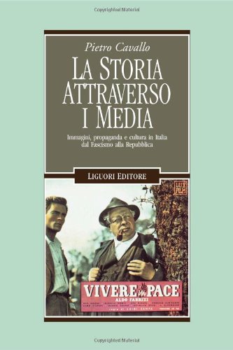 La storia attraverso i media. Immagini, propaganda e cultura in …