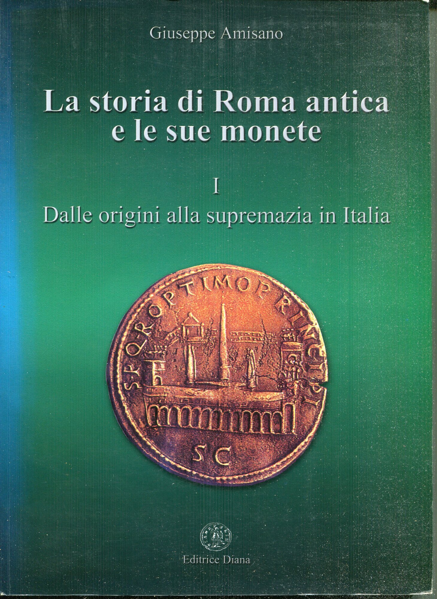La storia di Roma antica e le sue monete 1: …