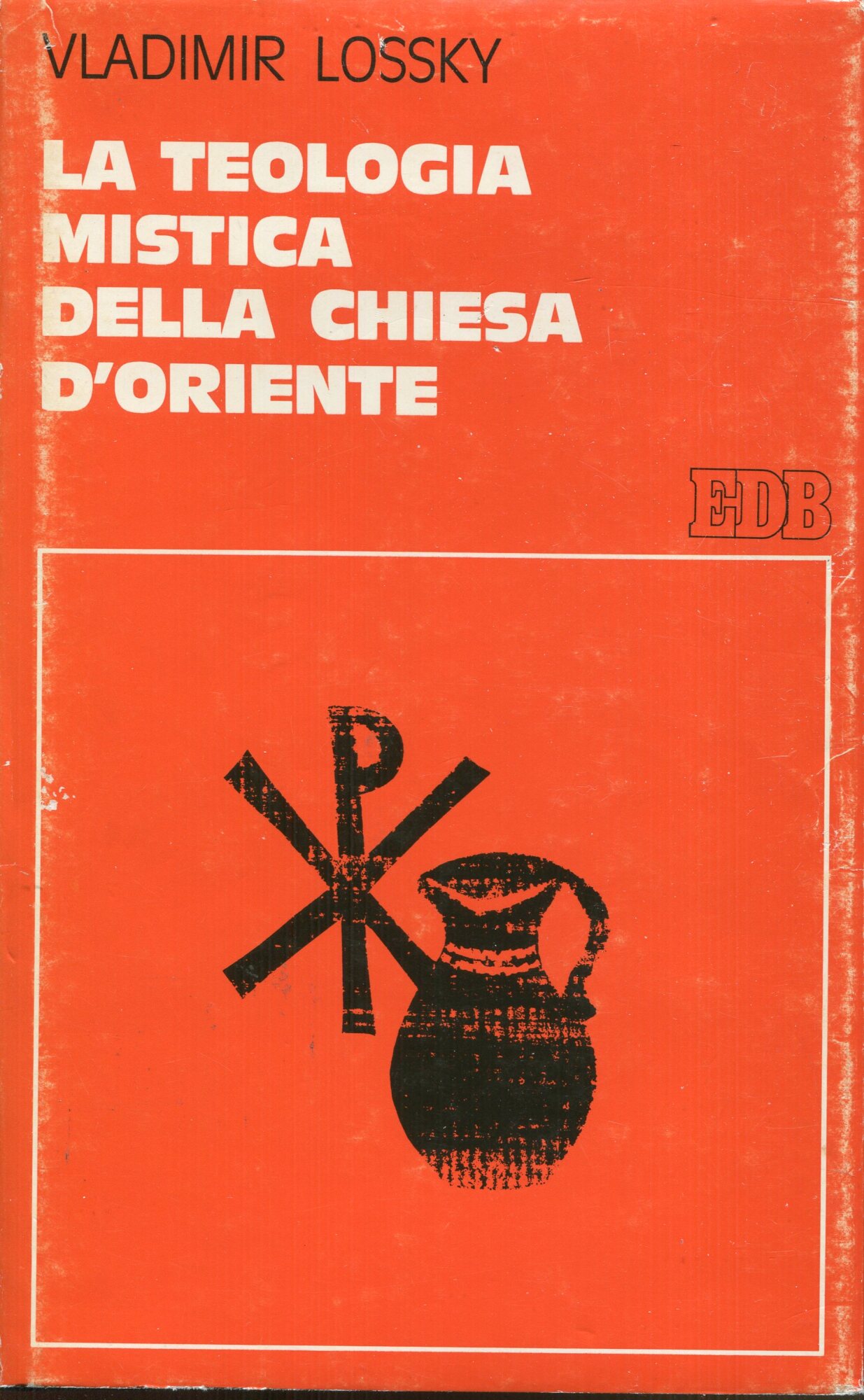 La teologia mistica della Chiesa d'Oriente ; La visione di …